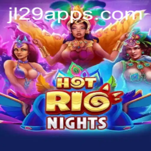 HotRioNights: The Thrilling New Game from JL29.COM