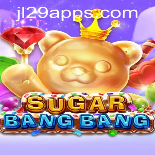 Discover the Thrills of SUGARBANGBANG: A New Gaming Sensation